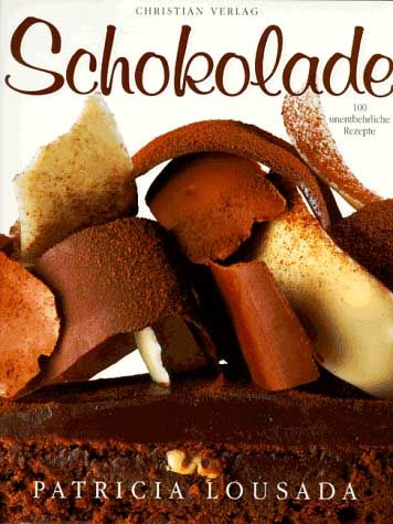 Schokolade - 100 unentbehrliche Rezepte