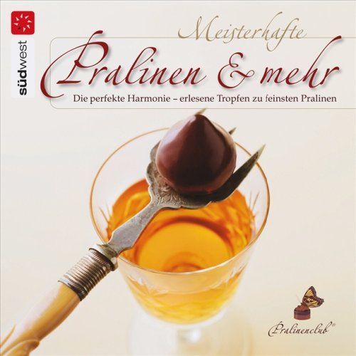 Meisterhafte Pralinen und mehr