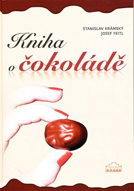 Kniha o čokoládě - Die Geschichte der Schokolade in der Tschechoslowakei