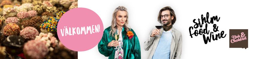 Sthlm Food & Wine und Bak & Chokolad - Festival in Stockholm